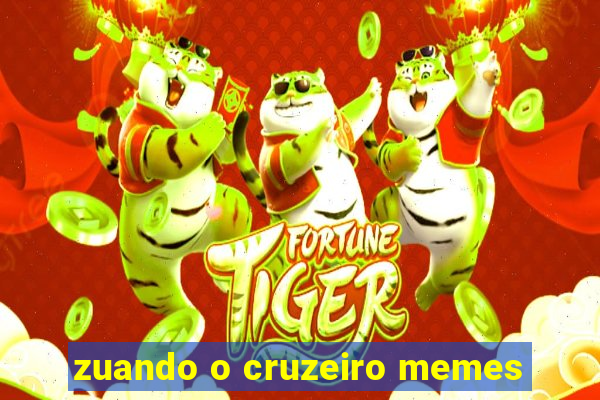 zuando o cruzeiro memes